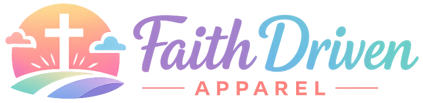 Faith Driven Apparel